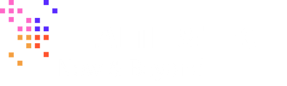 Health & Tech - Now & Beyond